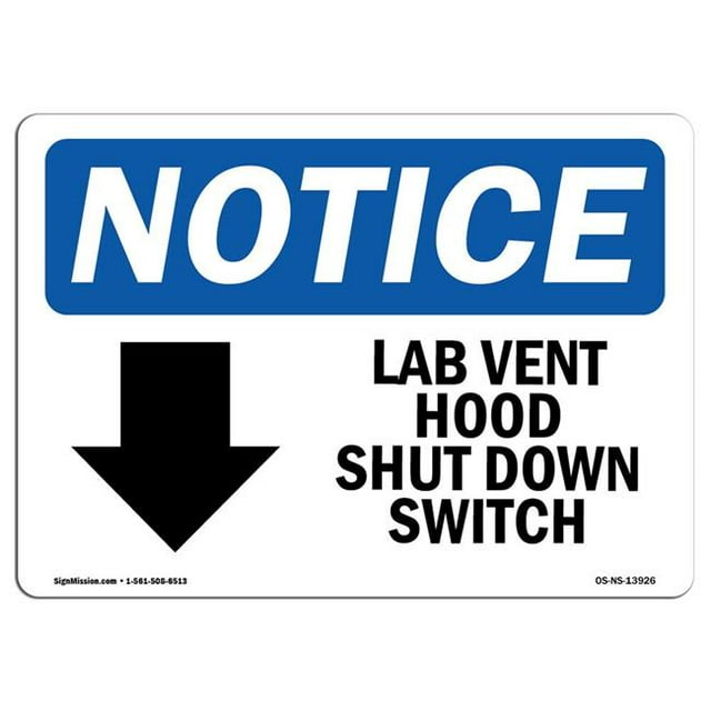 SignMission OS-NS-A-1218-L-13926 12 x 18 in. OSHA Notice Sign - Lab Vent Hood Shut Down Switch