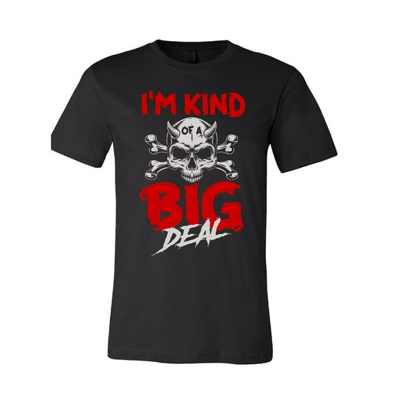 I'm Kind of a Big Deal (Skull) T-Shirt