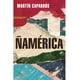 thumbnail image 1 of Libro Ñamerica, Autor Martin Caparros, Editorial Literatura Random House Literatura Random House 9786073806626, 1 of 2