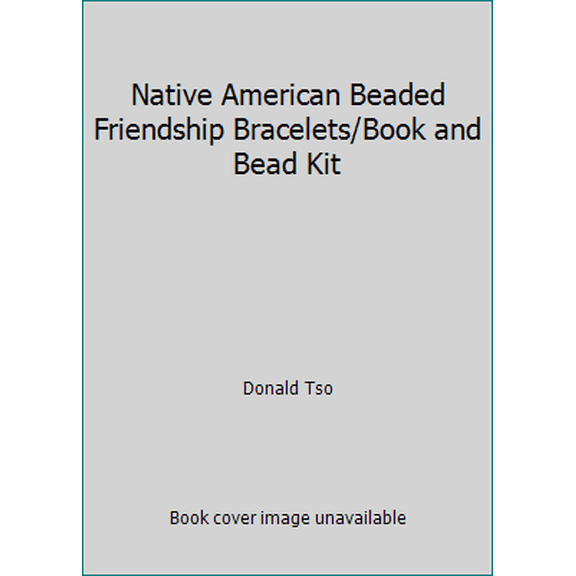 Pre-Owned Native American Beaded Friendship Bracelets/Book and Bead Kit (Paperback) 0816738343 9780816738342