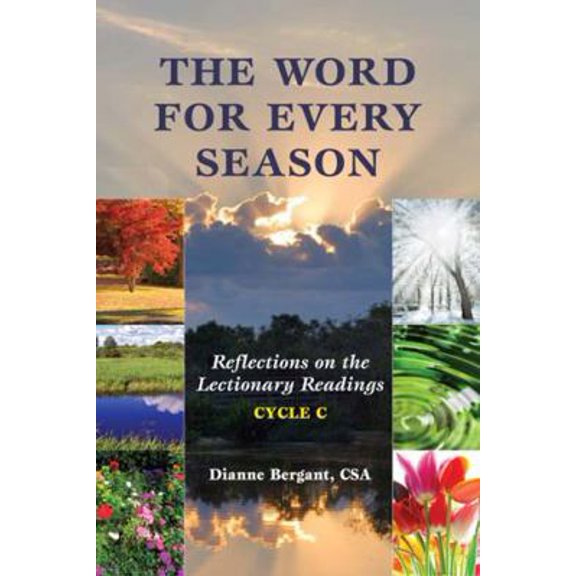 Pre-Owned The Word for Every Season: Reflections on the Lectionary Readings (Cycle C) (Paperback) 080914607X 9780809146079