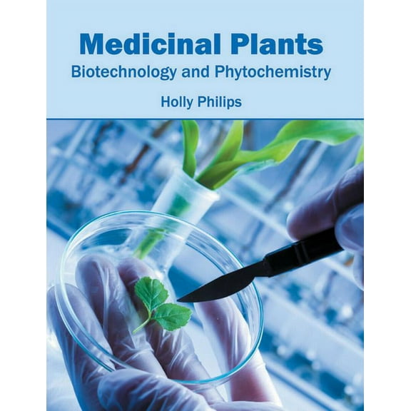 Medicinal Plants: Biotechnology and Phytochemistry, (Hardcover)