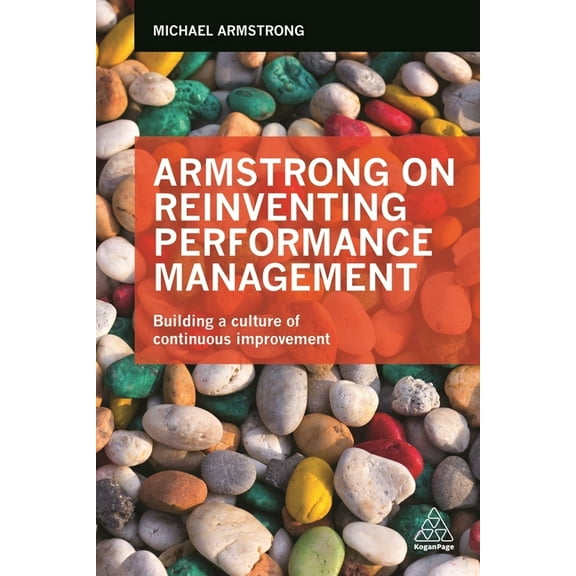 Armstrong on Reinventing Performance Management: Building a Culture of Continuous Improvement, (Paperback)
