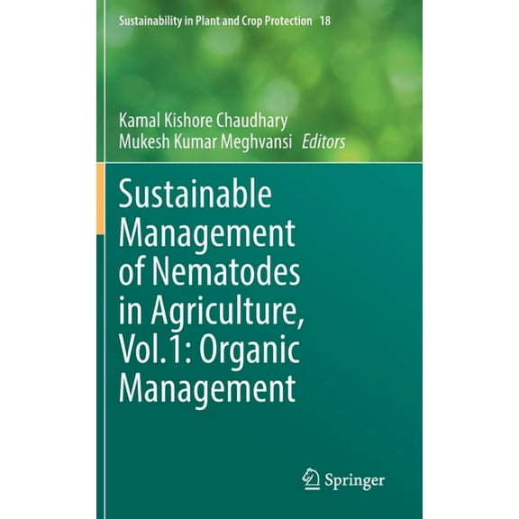 Sustainability in Plant and Crop Protect Sustainable Management of Nematodes in Agriculture, Vol.1: Organic Management, Book 18, (Hardcover)