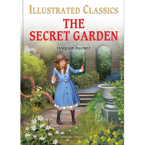 Illustrated Classics The Secret Garden (for Kids): Abridged and Illustrated, (Hardcover)
