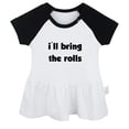 thumbnail image 1 of I'll Bring the Rolls Funny Dresses For Baby, Newborn Babies Skirts, Infant Princess Dress, 0-24M Kids Graphic Clothes (Black Raglan Dresses, 18-24 Months), 1 of 4