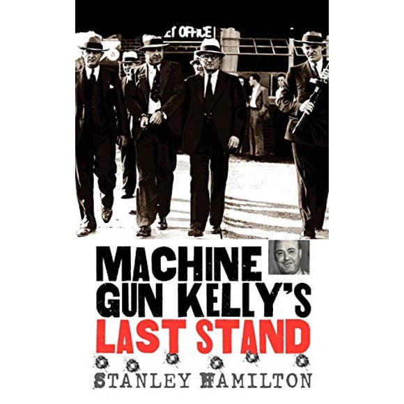 Machine Gun Kelly's Last Stand