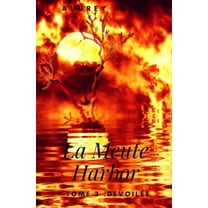 La Meute Harbor : Tome 3: Dévoilée (Series #3) (Paperback)