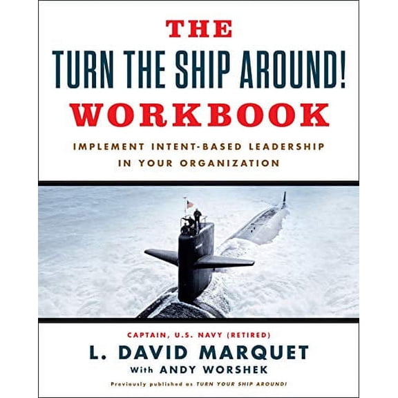 Pre-Owned The Turn the Ship Around! Workbook: Implement Intent-Based Leadership in Your Organization (Paperback) 0525534695 9780525534693