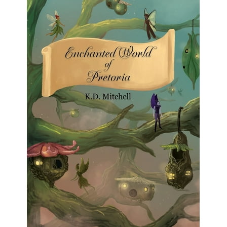 Enchanted World of Pretoria, (Hardcover)