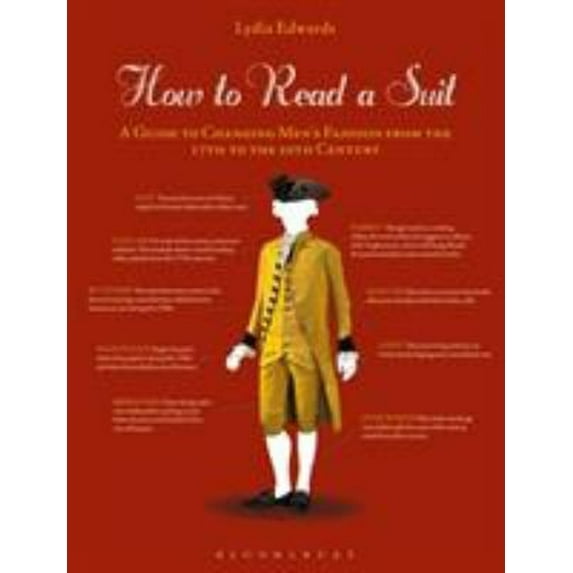 Pre-Owned How to Read a Suit : A Guide to Changing Men's Fashion from the 17th to the 20th Century (Paperback) 9781350071209