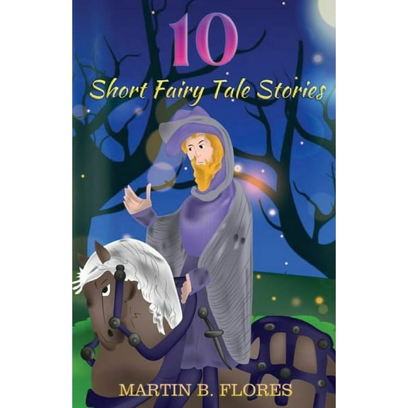 10 Short Fairy Tale Stories, (Paperback)