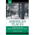 thumbnail image 1 of Pre-Owned American Places: In Search of the Twenty-First Century Campus (Hardcover) 0275985237 9780275985233, 1 of 1