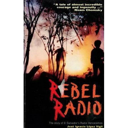 Rebel Radio: Story of El Salvador's Radio Venceremos
