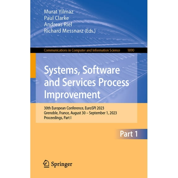 Communications in Computer and Informati Systems, Software and Services Process Improvement: 30th European Conference, Eurospi 2023, Grenoble, France, August 30 , Book 1890, (Paperback)