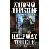 William W. Johnstone: Halfway to Hell (Paperback)