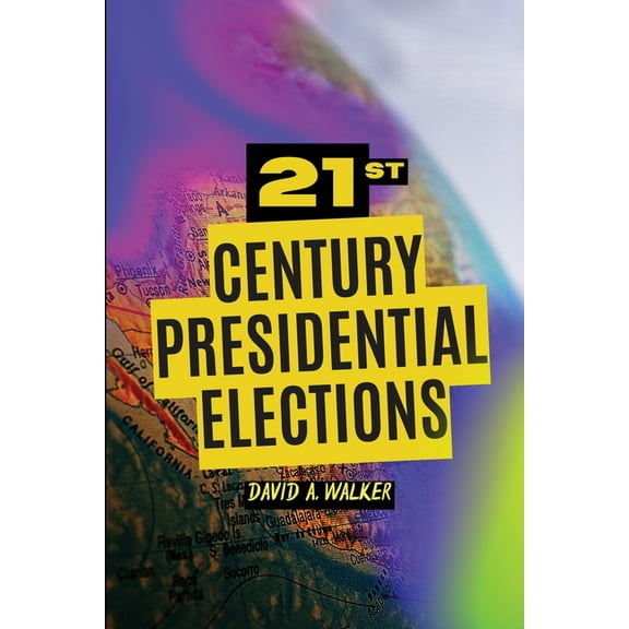 21st Century Presidential Elections, (Paperback)