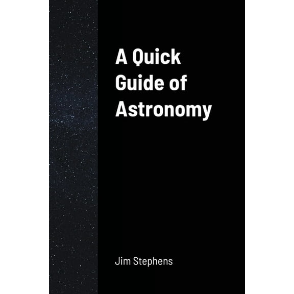A Quick Guide of Astronomy, (Paperback)