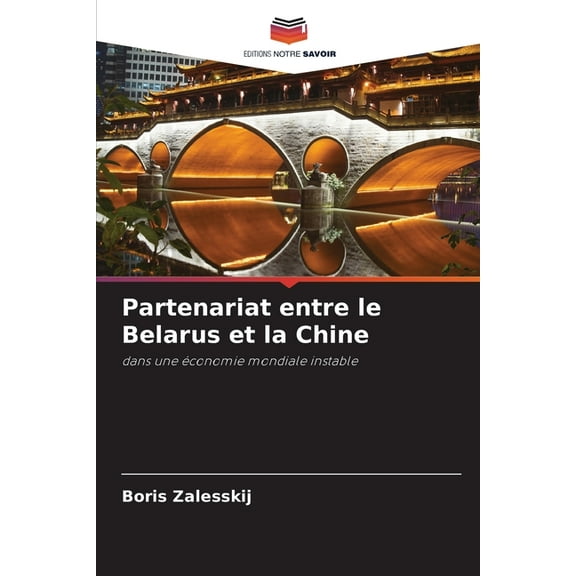 Partenariat entre le Belarus et la Chine, (Paperback)