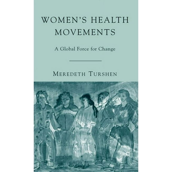 Women's Health Movements: A Global Force for Change, (Hardcover)