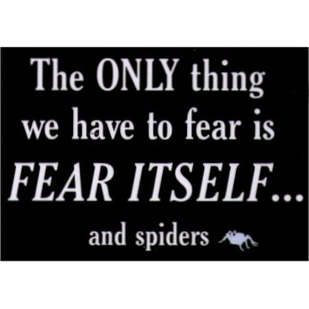 

SNORGS THE ONLY Thing To Fear Is Fear Itself & Spiders Officially Licensed 3.5 x 2.5 Magnet