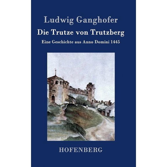 Die Trutze von Trutzberg (Hardcover)
