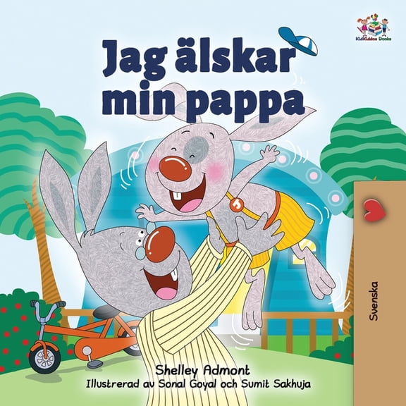 Swedish Bedtime Collection Jag älskar min pappa: I Love My Dad- Swedish Edition, (Paperback)