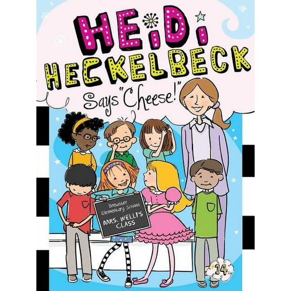Heidi Heckelbeck Heidi Heckelbeck Says Cheese!, Book 14, (Hardcover)