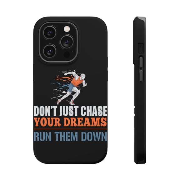 DistinctInk Tough Case for Apple iPhone 15 PRO (6.1" Screen), Compatible with MagSafe Charging - Don't Chase Dreams Run Them Down