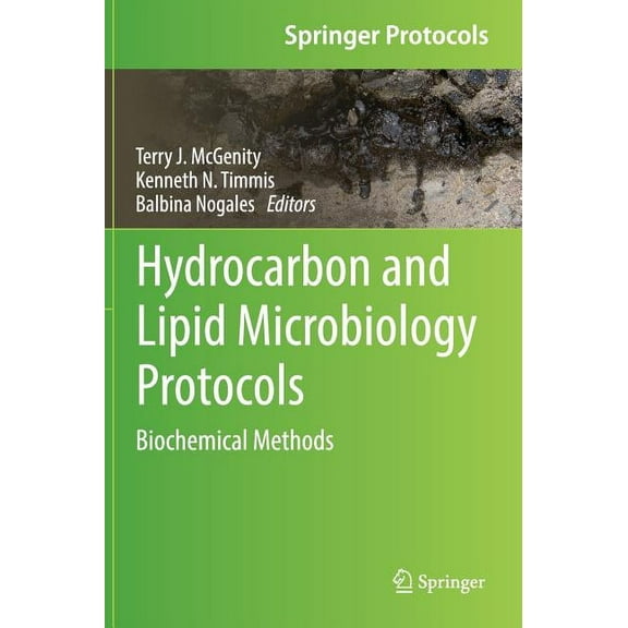 Springer Protocols Handbooks Hydrocarbon and Lipid Microbiology Protocols: Biochemical Methods, (Hardcover)