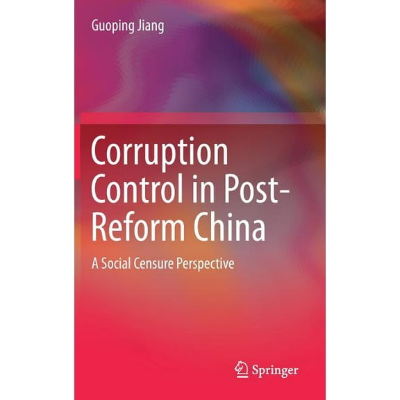 Corruption Control in Post-Reform China: A Social Censure Perspective, (Hardcover)