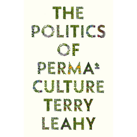 The Fireworks The Politics of Permaculture, (Paperback)