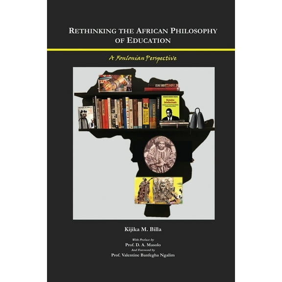 Rethinking the African Philosophy of Education: A Fonlonian Perspective, (Paperback)