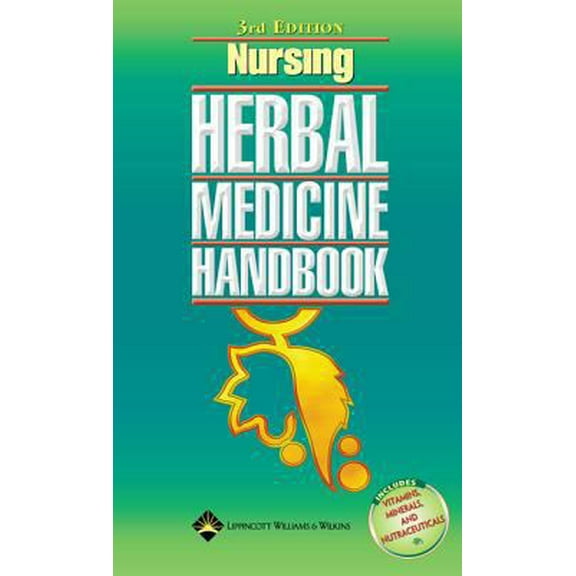 Pre-Owned Nursing Herbal Medicine Handbook (Paperback) 158255417X 9781582554174