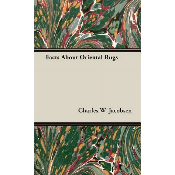 Facts About Oriental Rugs (Hardcover)