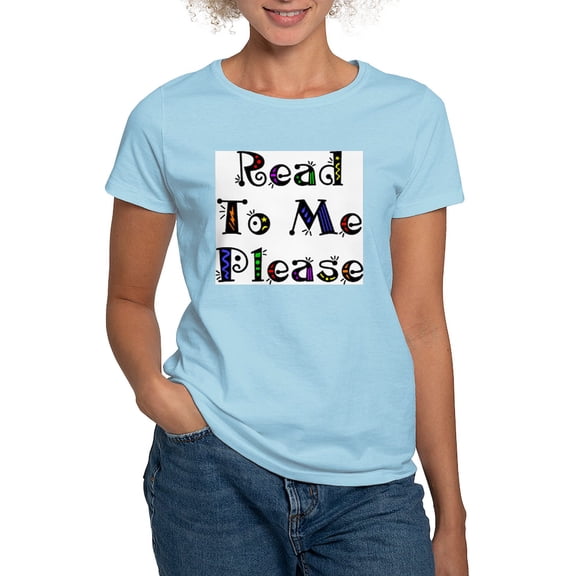 CafePress - Read To Me Fun T Shirt - Women's Classic T-Shirt