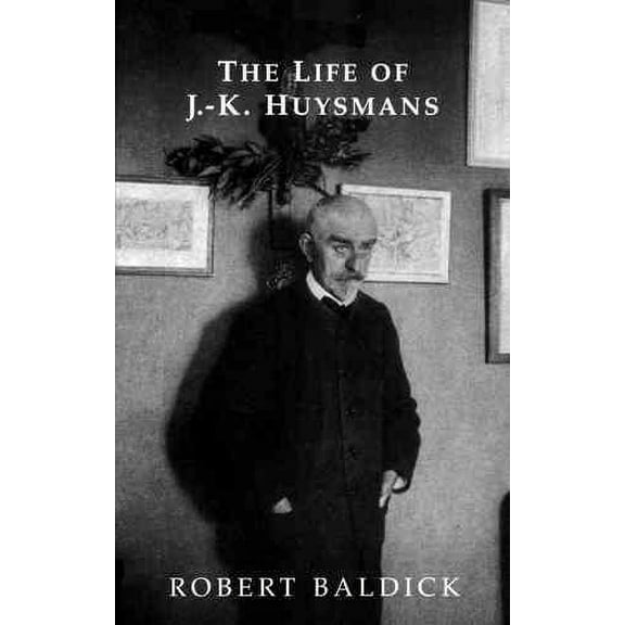 Life of J.-K. Huysmans