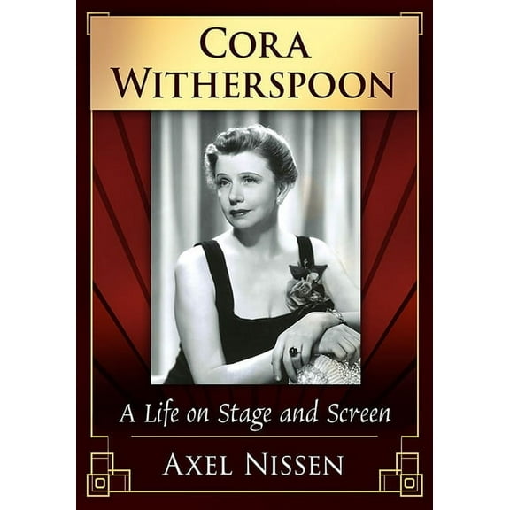 Cora Witherspoon: A Life on Stage and Screen, (Paperback)