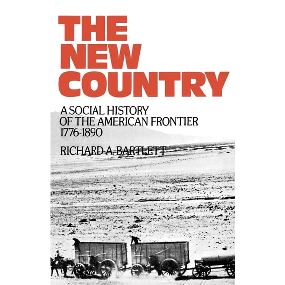 Galaxy Books The New Country: A Social History of the American Frontier 1776-1890, (Paperback)