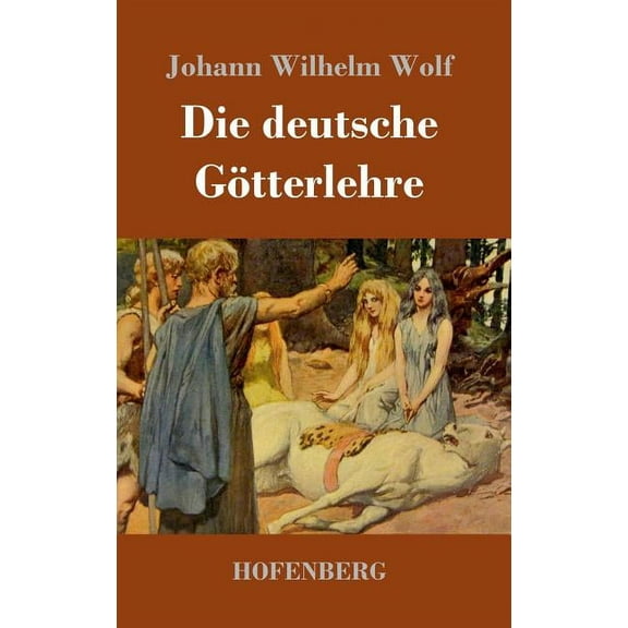 Die deutsche Götterlehre (Hardcover)