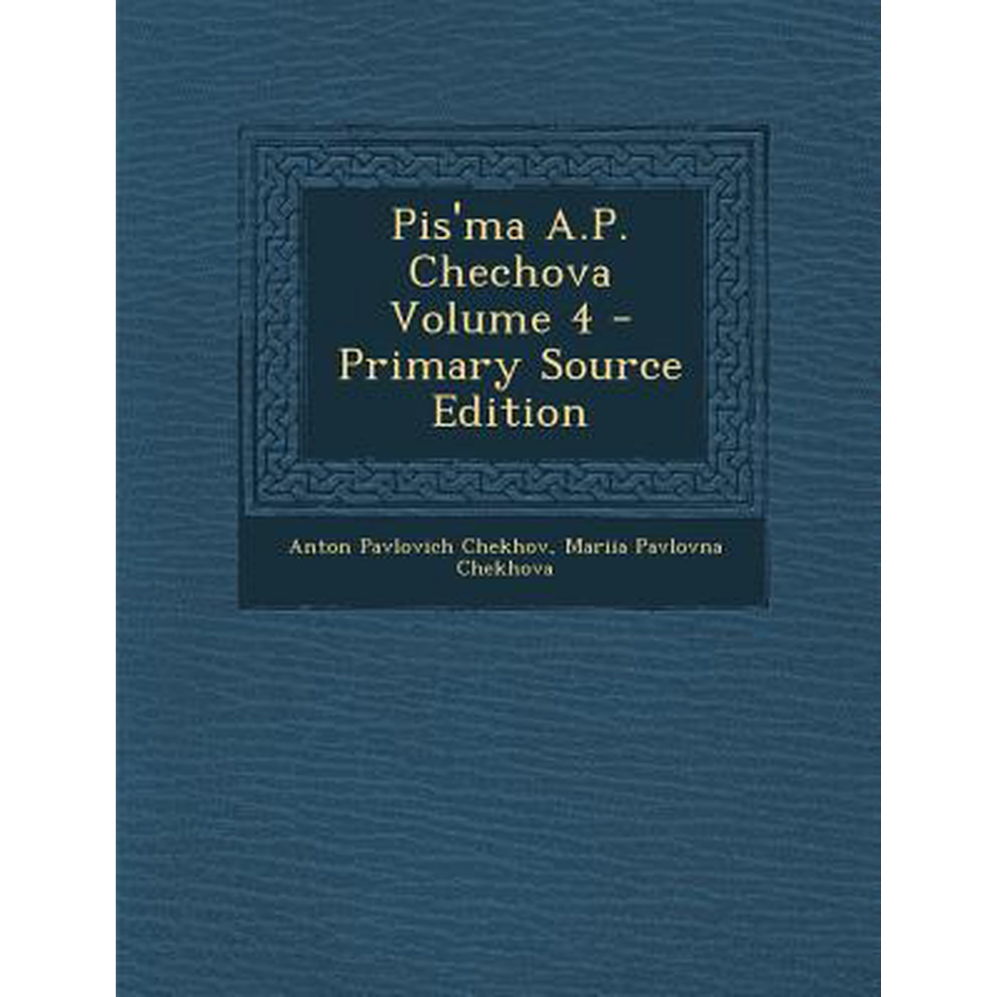Pis'ma A.P. Chechova Volume 4 Paperback Edition - Primary Source