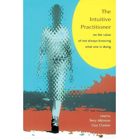 Intuitive Practitioner, (Paperback)