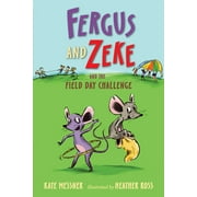 Fergus and Zeke: Fergus and Zeke and the Field Day Challenge (Hardcover)