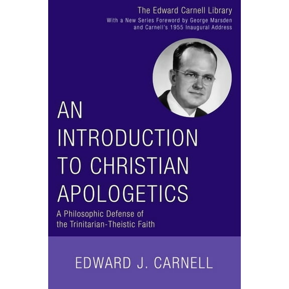 Edward Carnell Library: An Introduction to Christian Apologetics (Paperback)