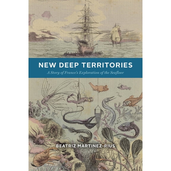Oceans in Depth New Deep Territories: A Story of France's Exploration of the Seafloor, (Paperback)