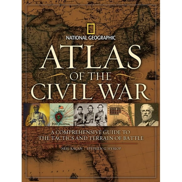 Atlas of the Civil War : A Complete Guide to the Tactics and Terrain of Battle (Hardcover)