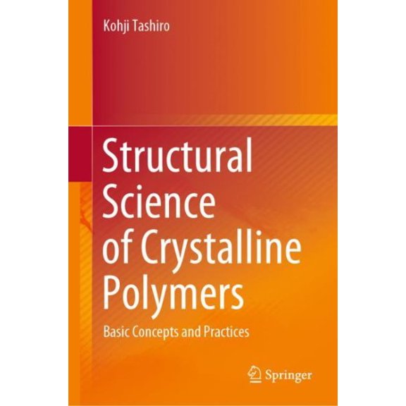 Pre-Owned Structural Science of Crystalline Polymers: Basic Concepts and Practices (Hardcover)