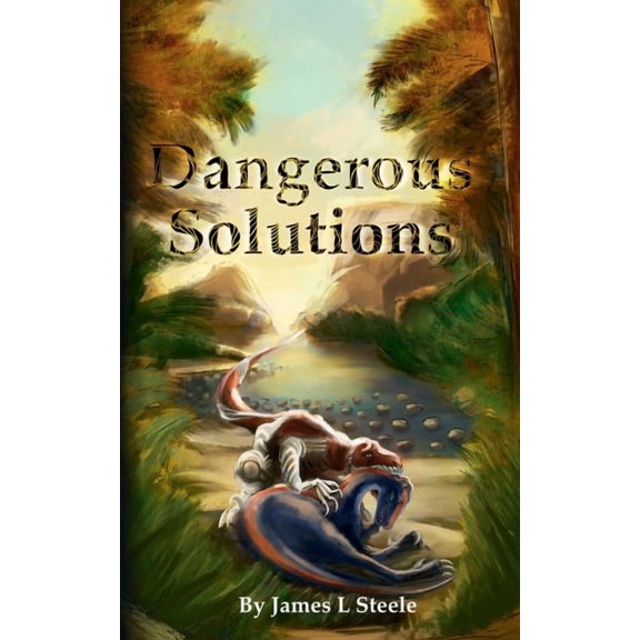 Archeons Dangerous Solutions: Archeons, Book 3, Book 3, (Paperback)