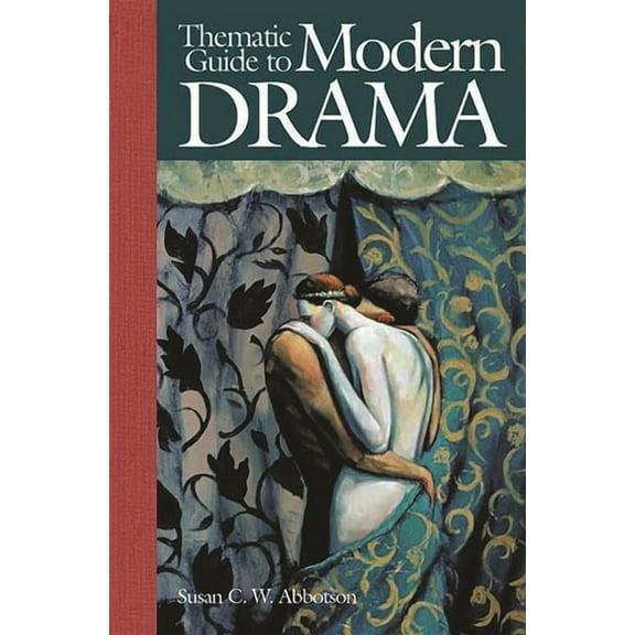 Thematic Guides to Literature Thematic Guide to Modern Drama, (Hardcover)