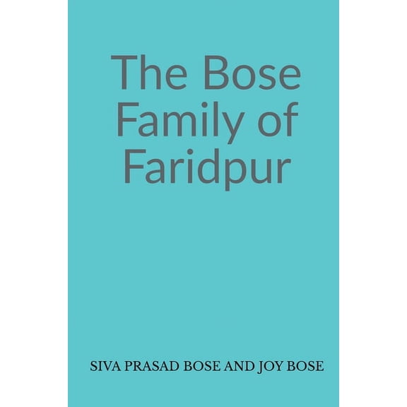 The Bose Family of Faridpur, (Paperback)
